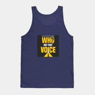 Who Did That Voice Logo (JPG) Tank Top